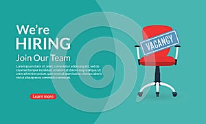 We are Hiring banner. Hire for the Job concept. Empty Office Chair with a Vacancy sign. Vector illustration